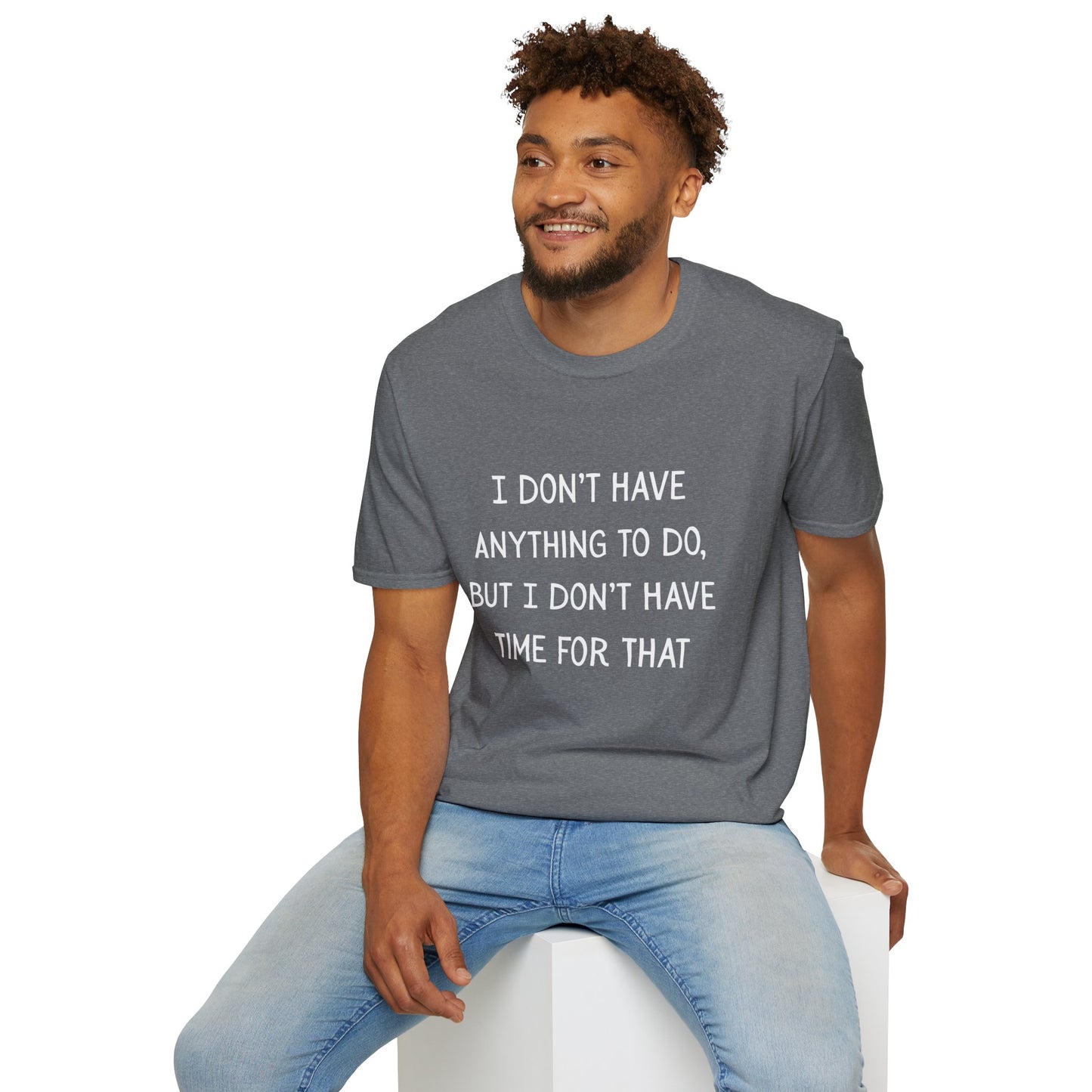I don't have time for that, 100% ring-spun US cotton. XS-5XL
