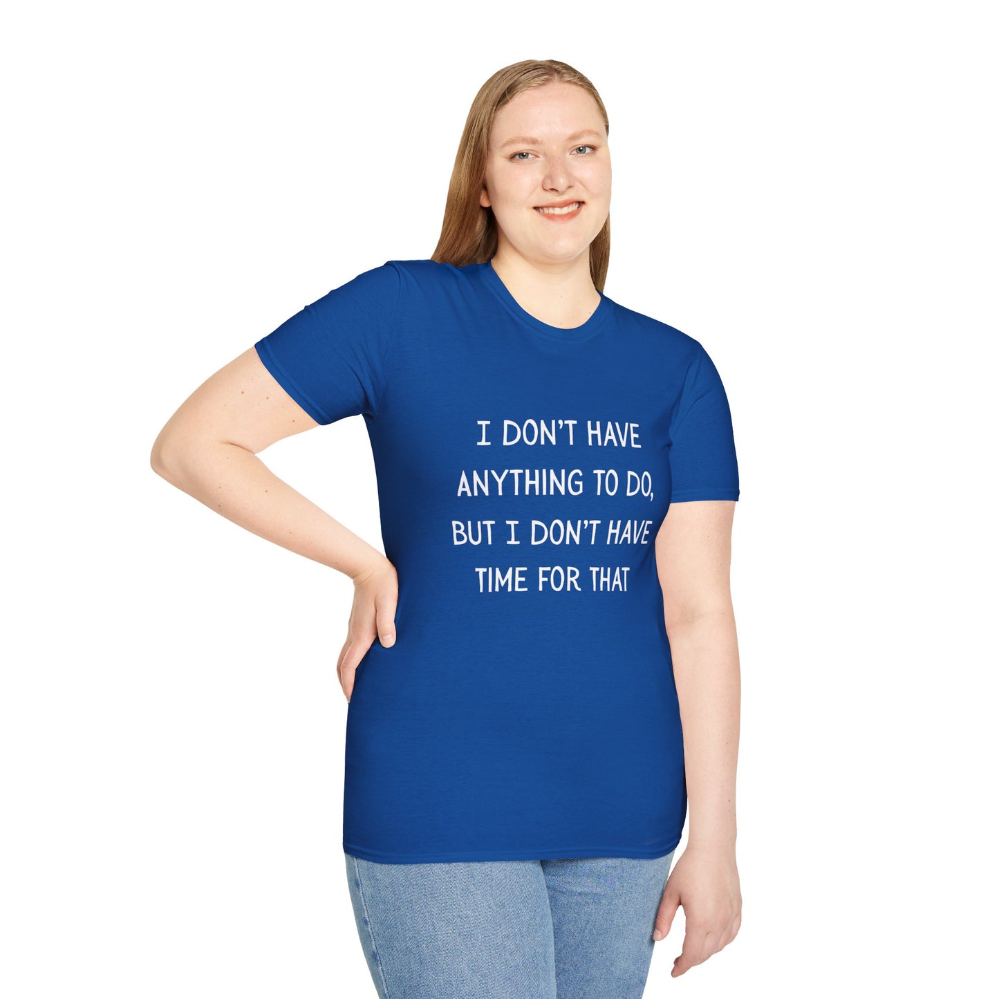 I don't have time for that, 100% ring-spun US cotton. XS-5XL