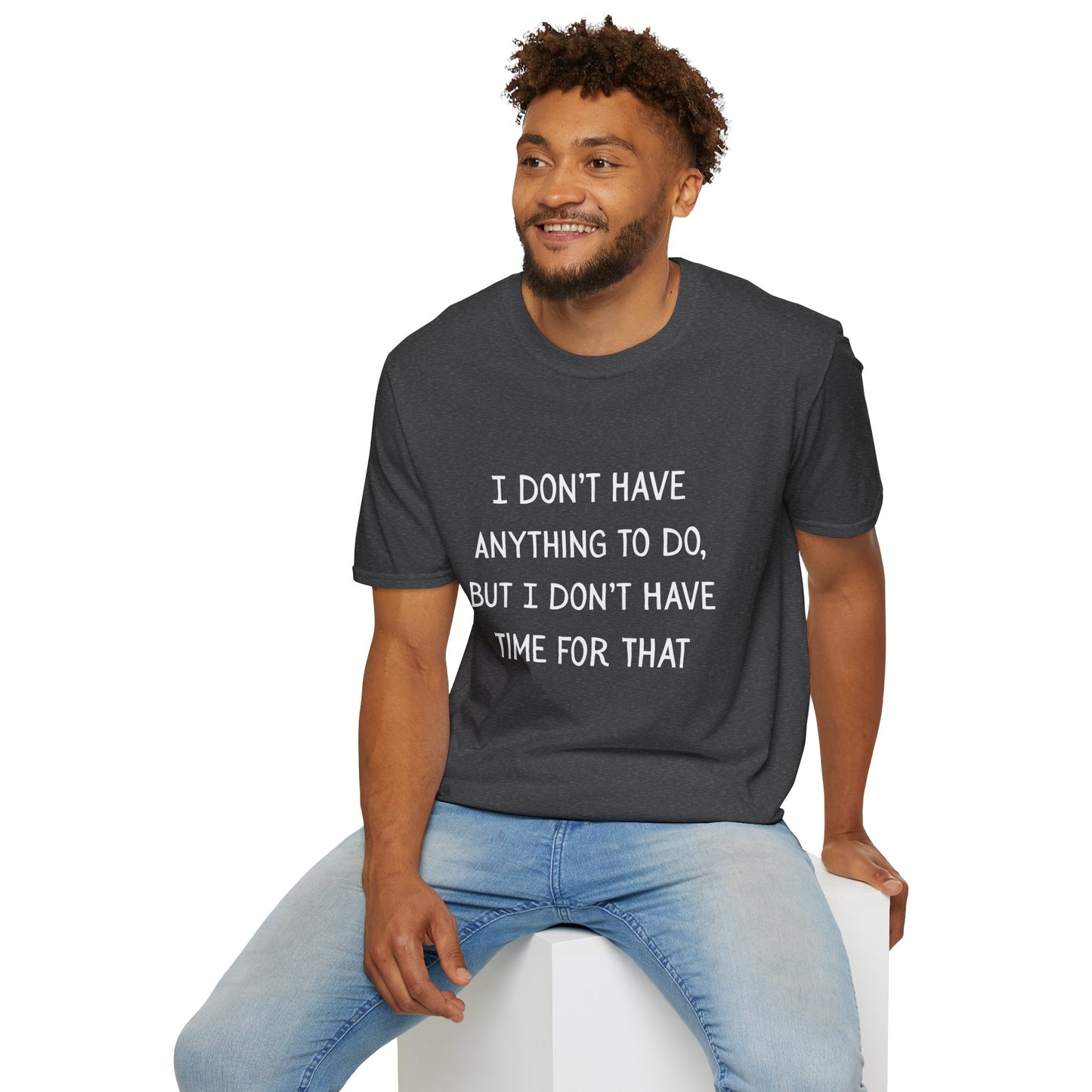 I don't have time for that, 100% ring-spun US cotton. XS-5XL