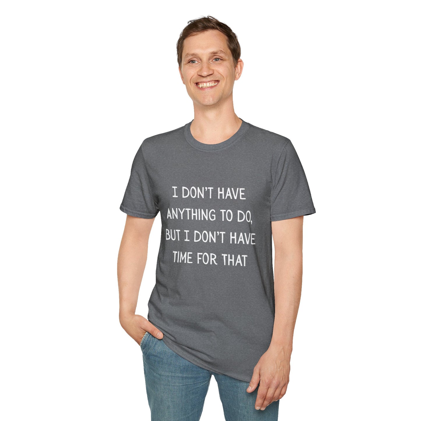 I don't have time for that, 100% ring-spun US cotton. XS-5XL