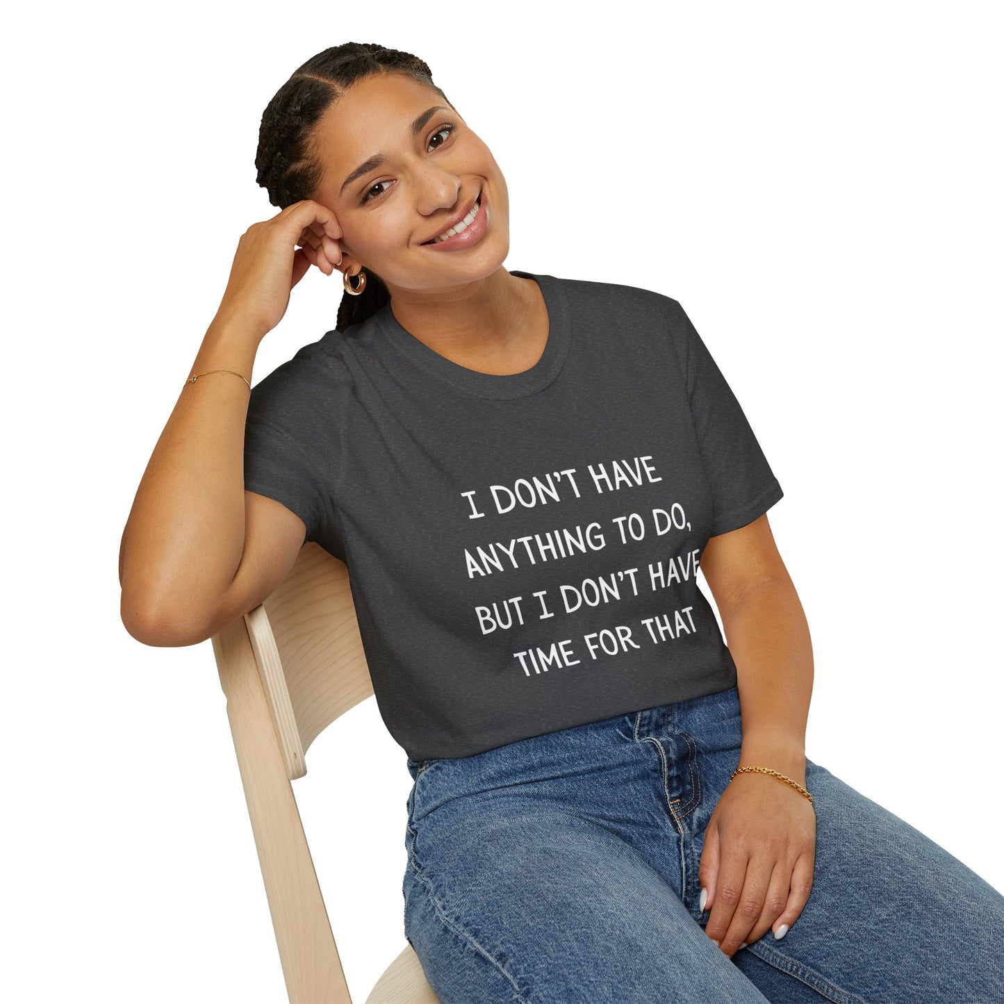 I don't have time for that, 100% ring-spun US cotton. XS-5XL