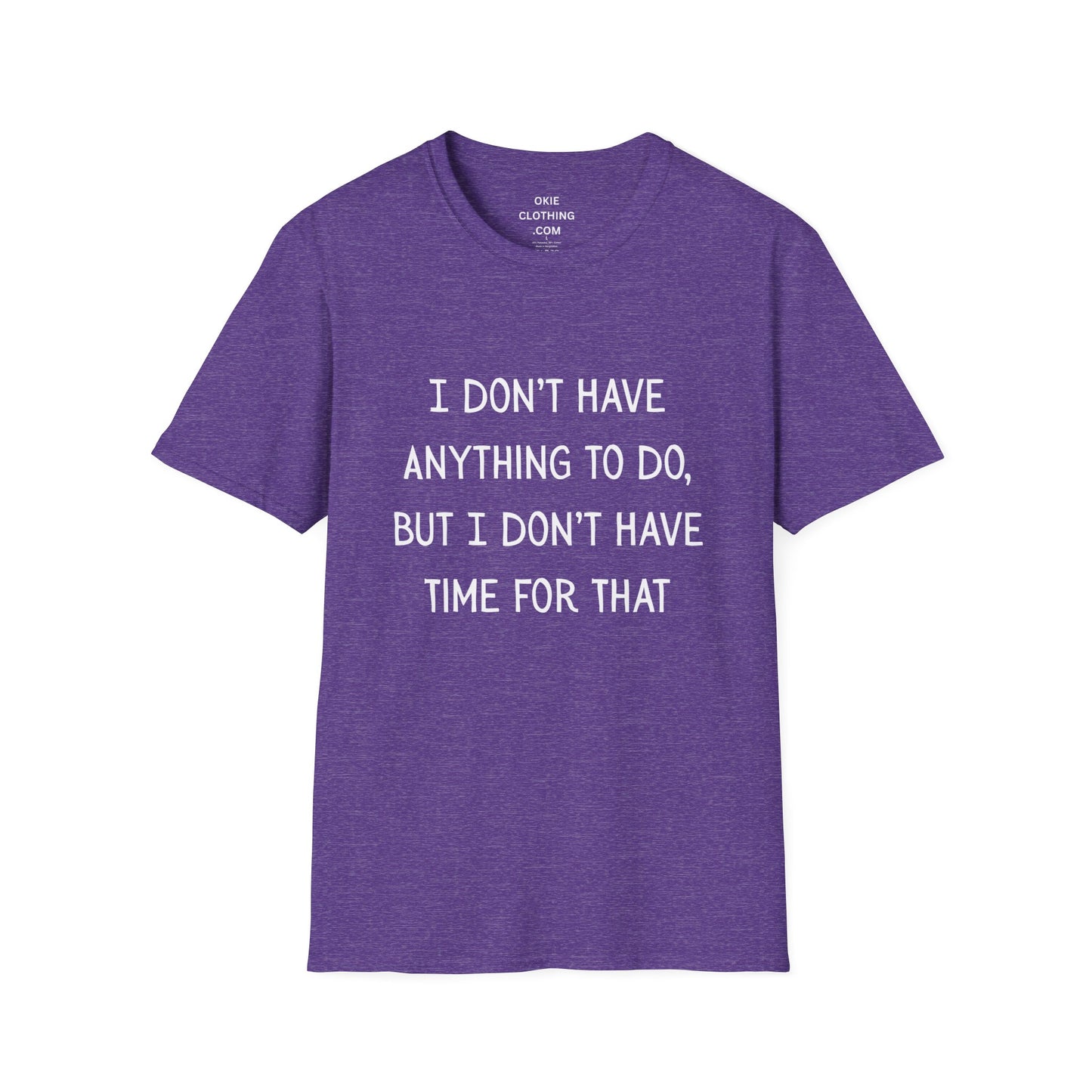 I don't have time for that, 100% ring-spun US cotton. XS-5XL