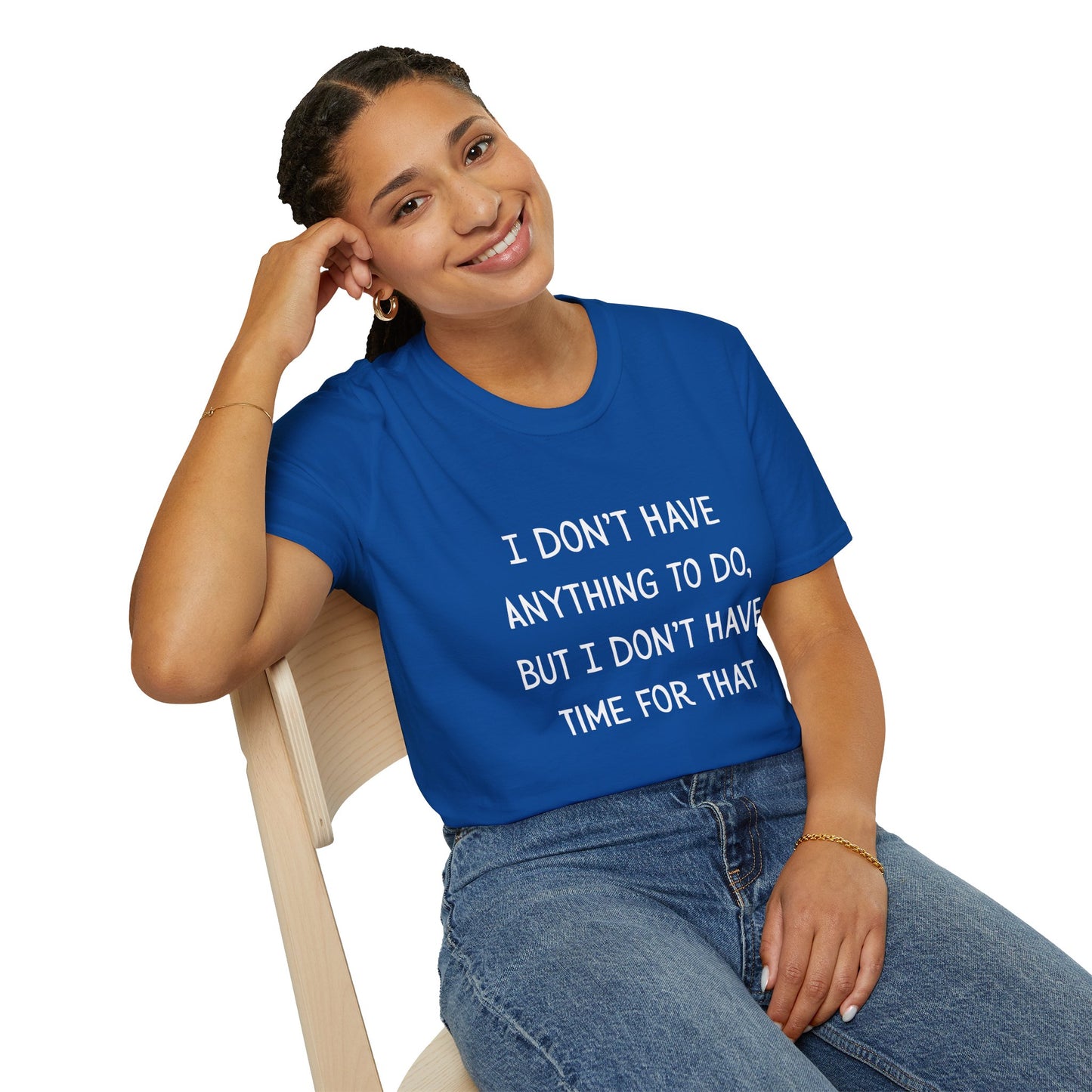 I don't have time for that, 100% ring-spun US cotton. XS-5XL